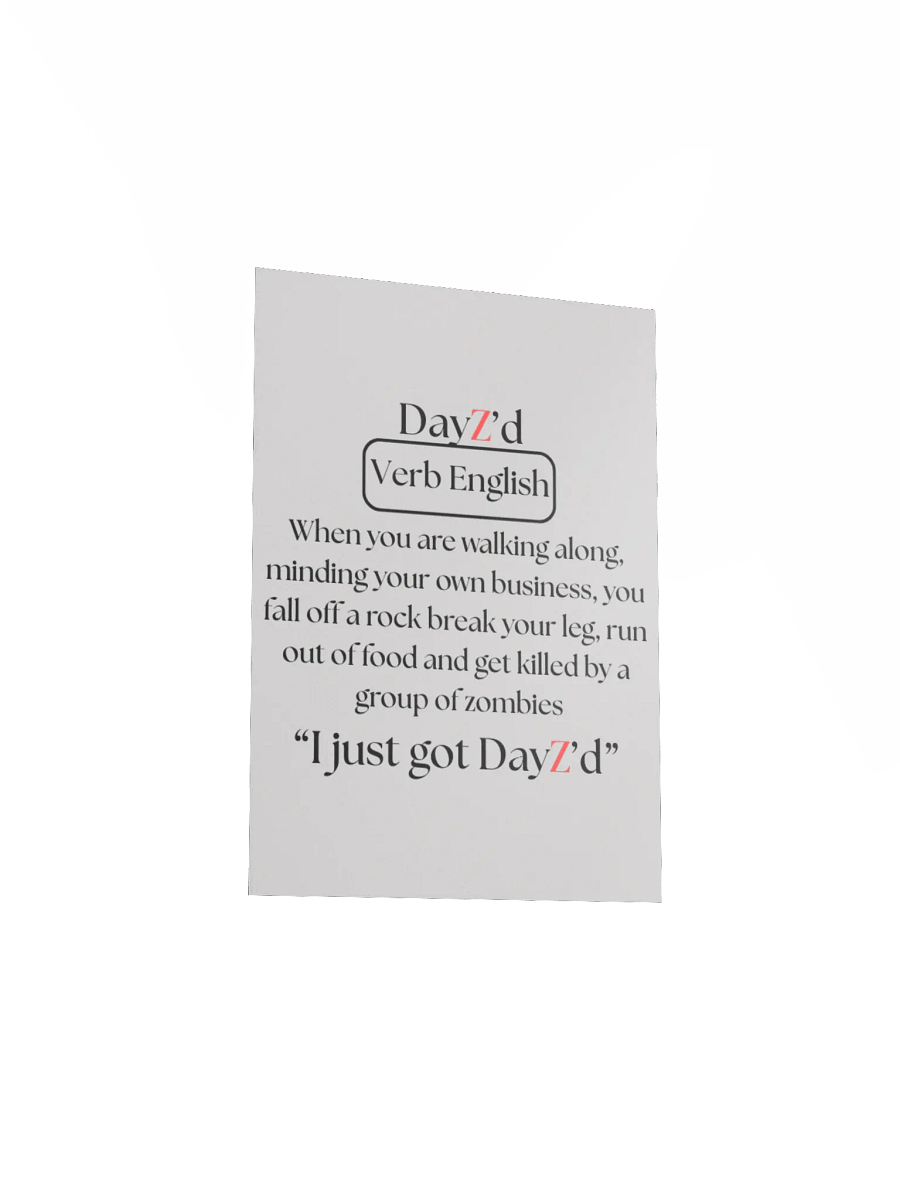 DayZ'd - Enhanced Matte Poster product image (25)