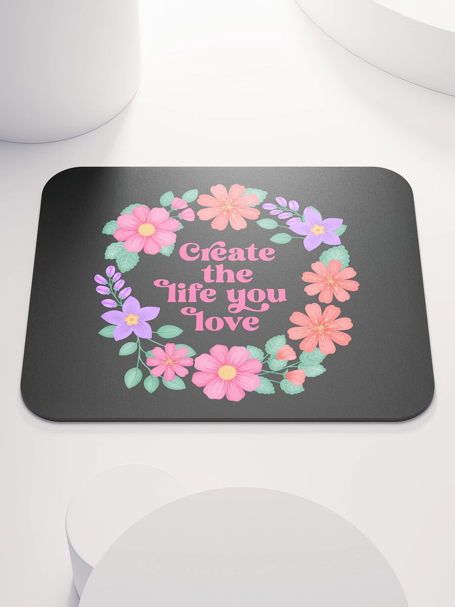 Create the life you love - Mouse Pad Black product image (2)
