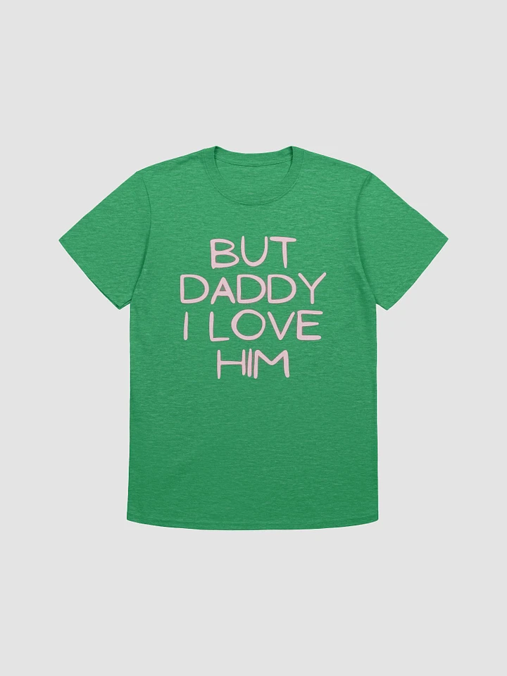But Daddy I Love Him Unisex T-Shirt V30 product image (1)