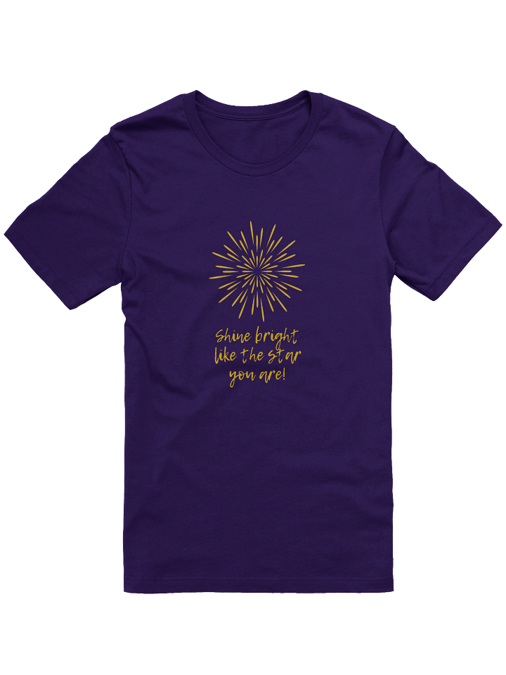 Shine Bright Like The Star You Are - T-Shirt 001 product image (1)