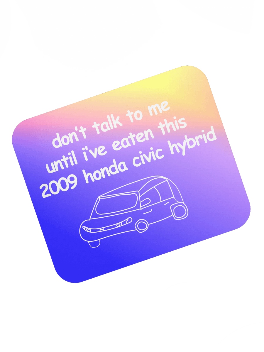 Don't Talk to Me Until I've Eaten This 2009 Honda Civic Hybrid Mouse Pad (Version 1) product image (7)