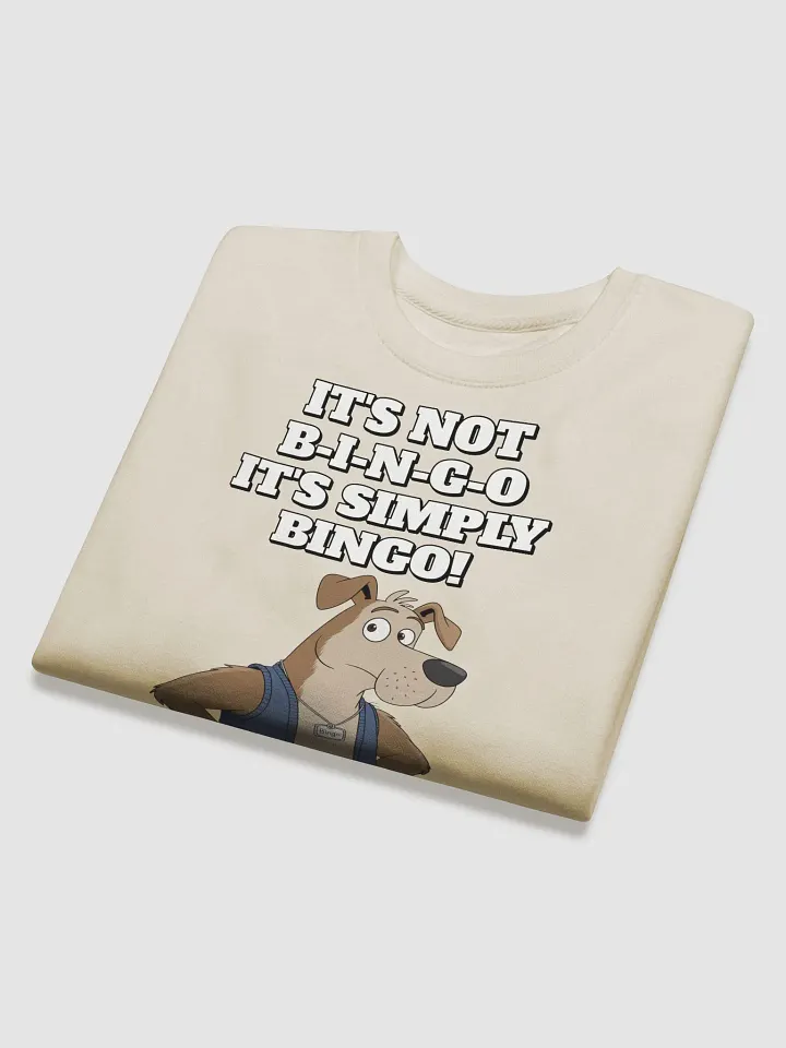 It's Not B-I-N-G-O, It's Simply Bingo. Funny Sweatshirt product image (16)