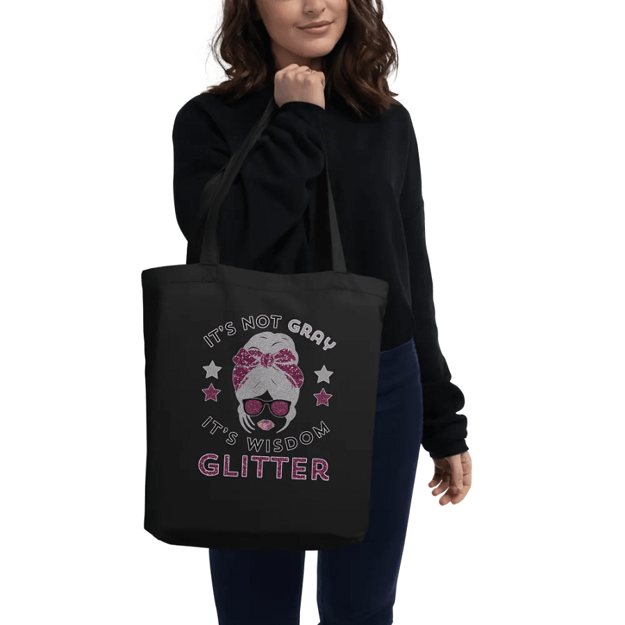 Funny Quote It's Not Gray It's Wisdom Glitter Eco-Green Tote product image (3)