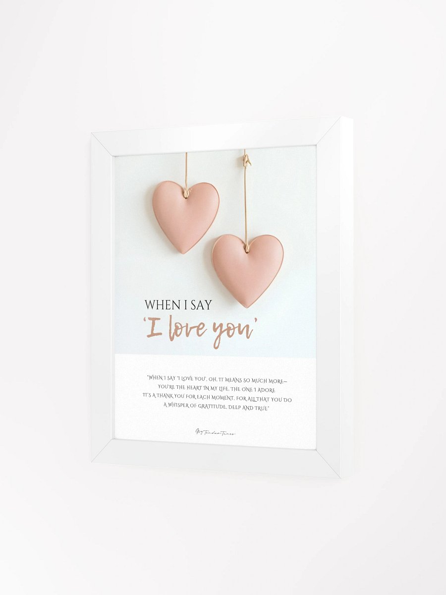 WHEN I SAY I LOVE YOU with Double Pink Leather Hearts - Original Lyric Poster with White Frame product image (3)