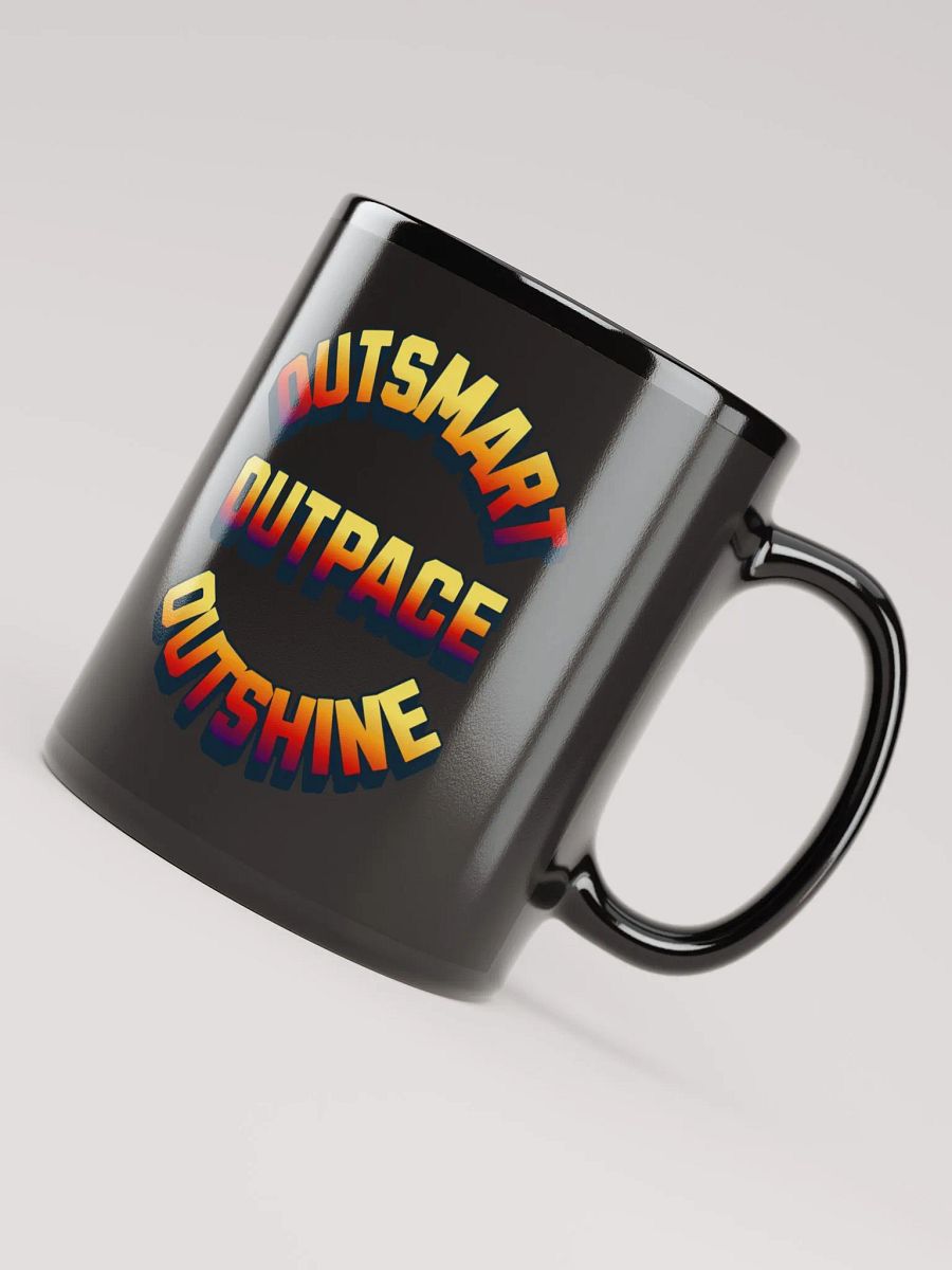 Outsmart, Outpace, Outshine Inspirational Black Mug product image (7)