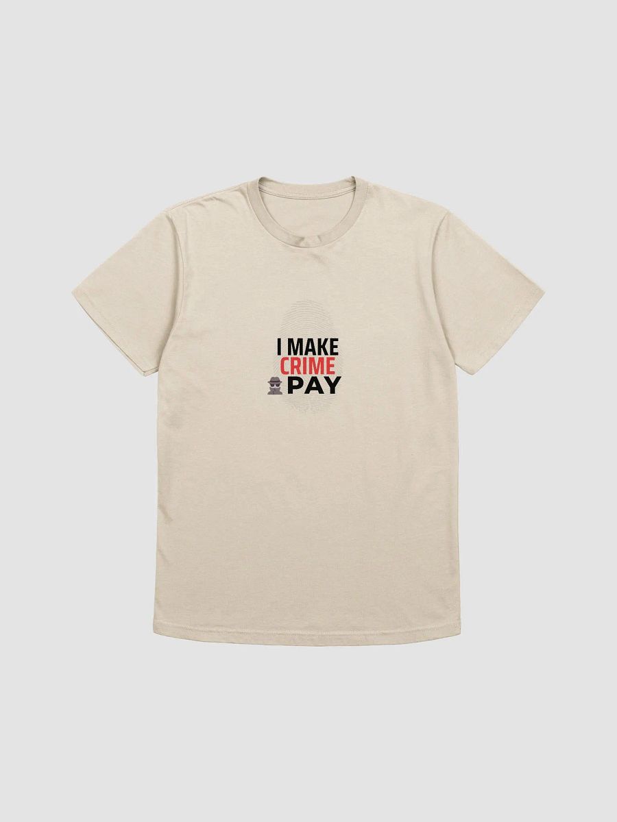 I Make Crime Pay - Stone colour T-shirt product image (1)