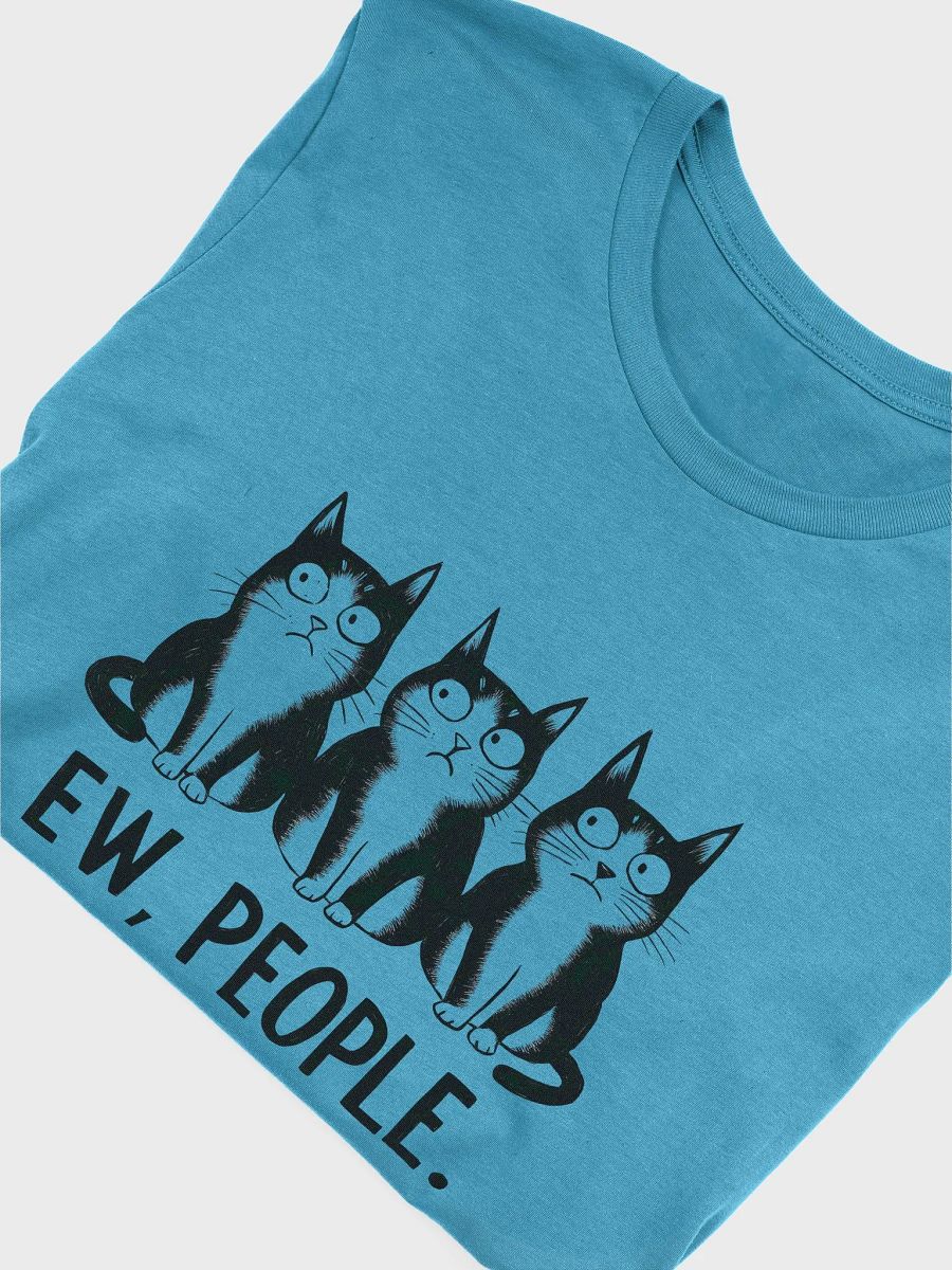 Ew, People. - Funny Anti-Social Cat T-Shirt product image (5)