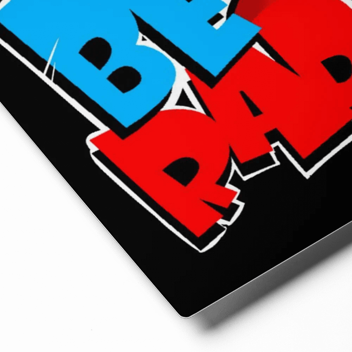 Be Rad Metal Poster product image (2)