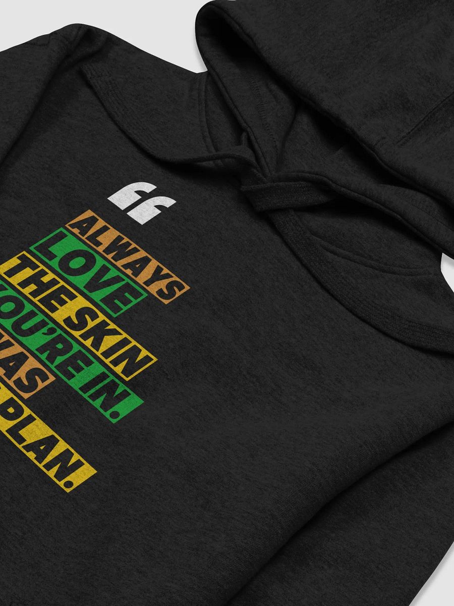 Always Love the Skin You're In It Was God's Plan - Premium Hoodie product image (8)