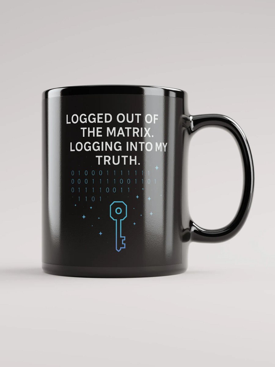 Logged Out of the Matrix. Logging Into My Truth product image (1)