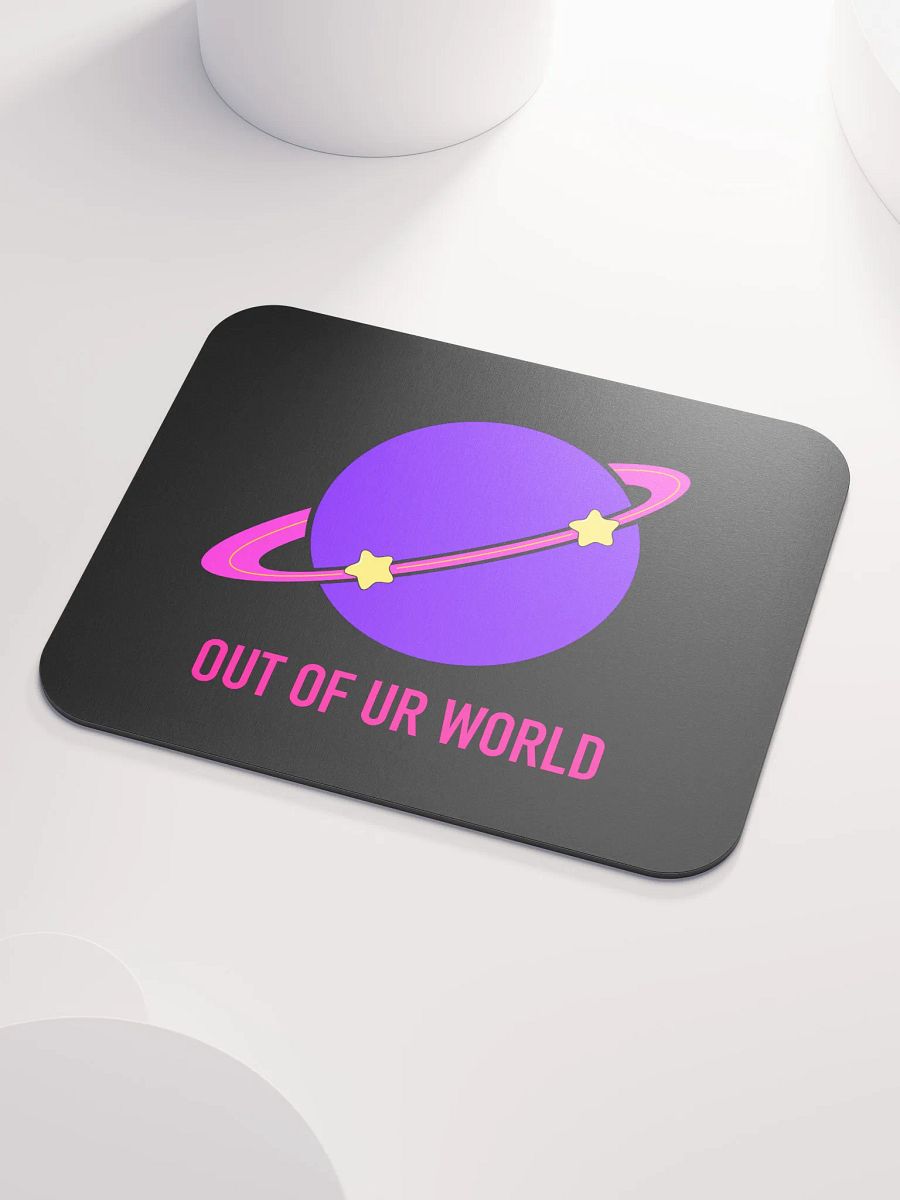 OUT OF UR WORLD MOUSEPAD product image (3)