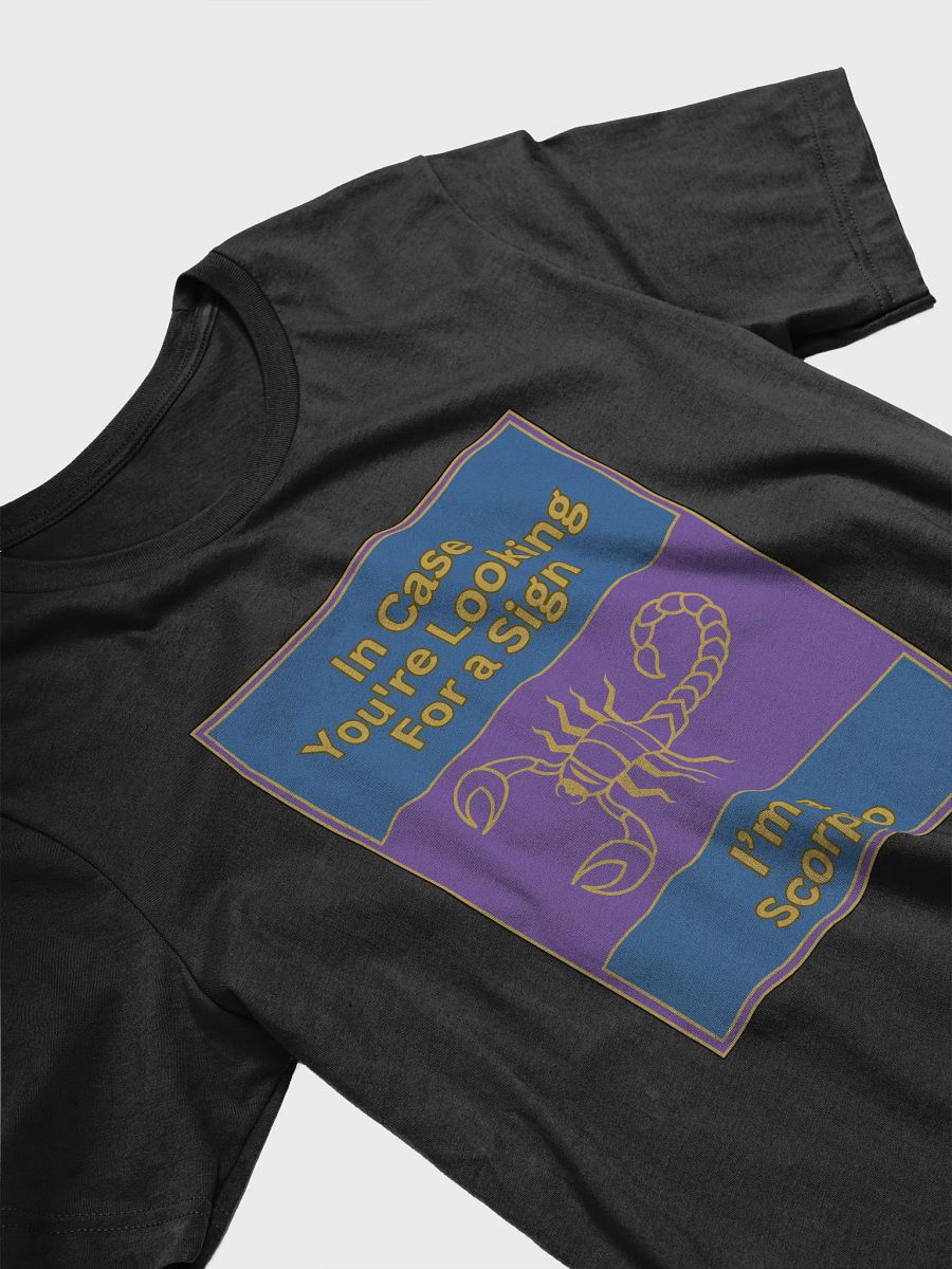 In Case You’re Looking For A Sign Scorpio Zodiac Sign T-Shirt, Zodiac Sign Vibes T-Shirt, Scorpio T-Shirt, Astrological T-shirt product image (3)