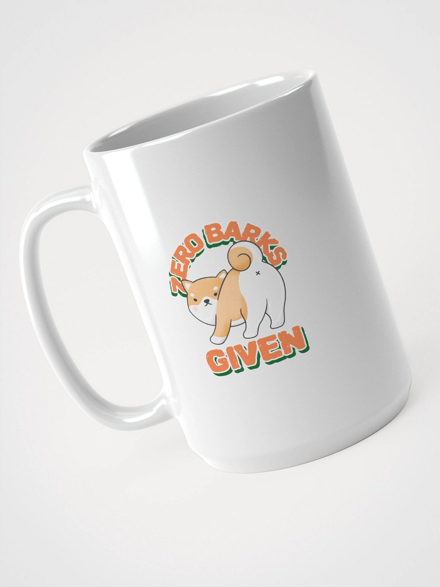 Zero Barks Given Mug product image (3)