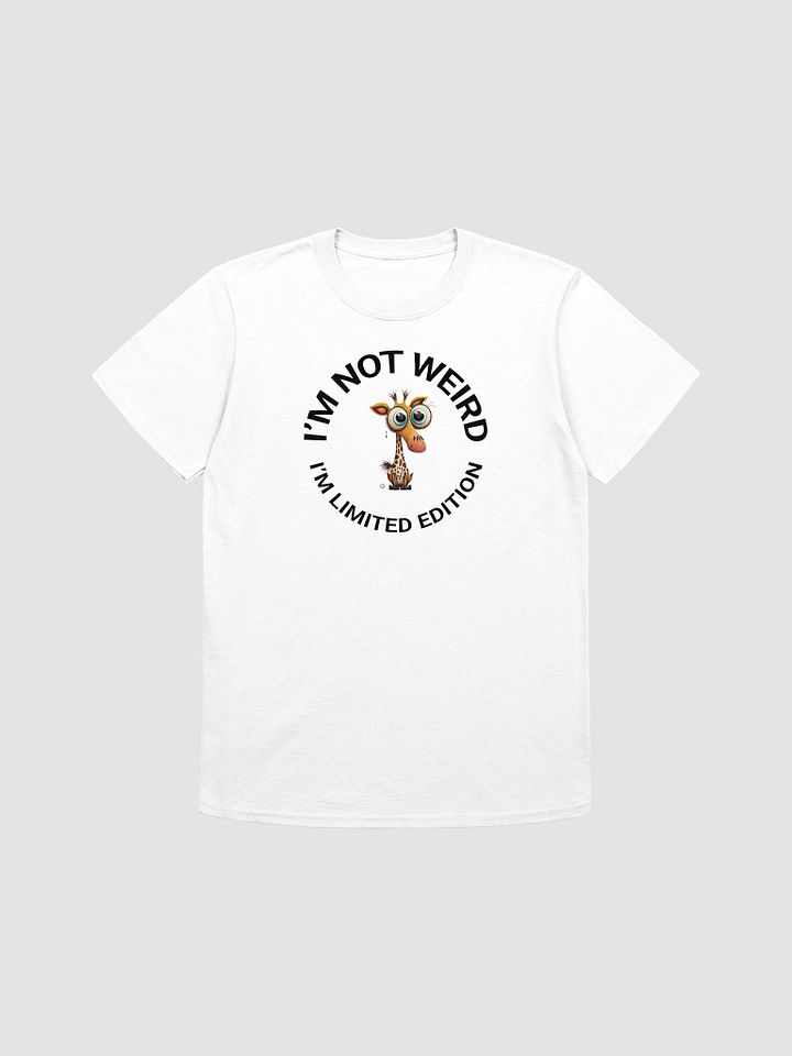 I’M NOT WEIRD, I’M LIMITED EDITION product image (1)