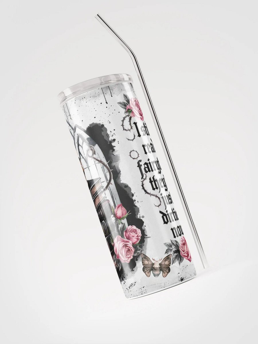 "I Still Read Fairy Tales (They’re Just Dirtier Now)" Tumbler product image (3)