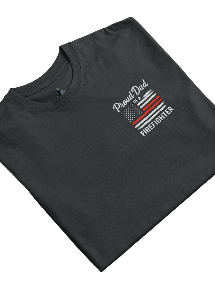 Proud Dad Firefighter Graphic T-shirt product image (9)