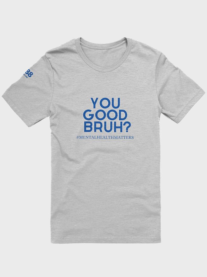 You Good Bruh? -T-Shirt product image (2)