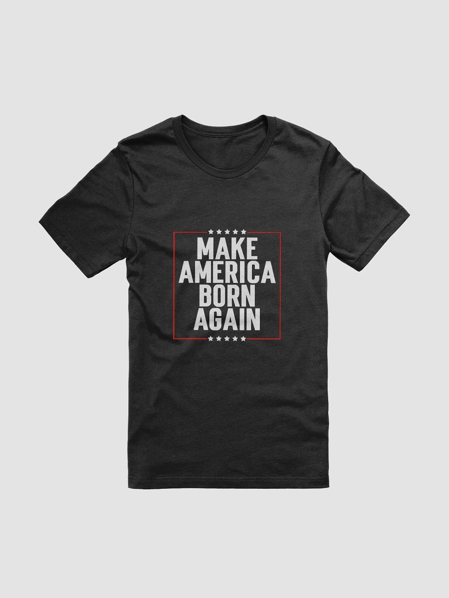 Make America Born Again America Tee product image (2)