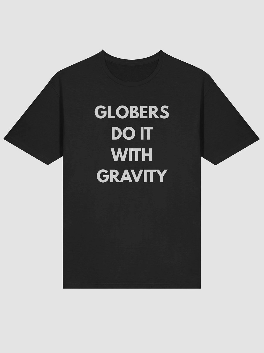 Globers Do It With Gravity - Classic Tee product image (3)