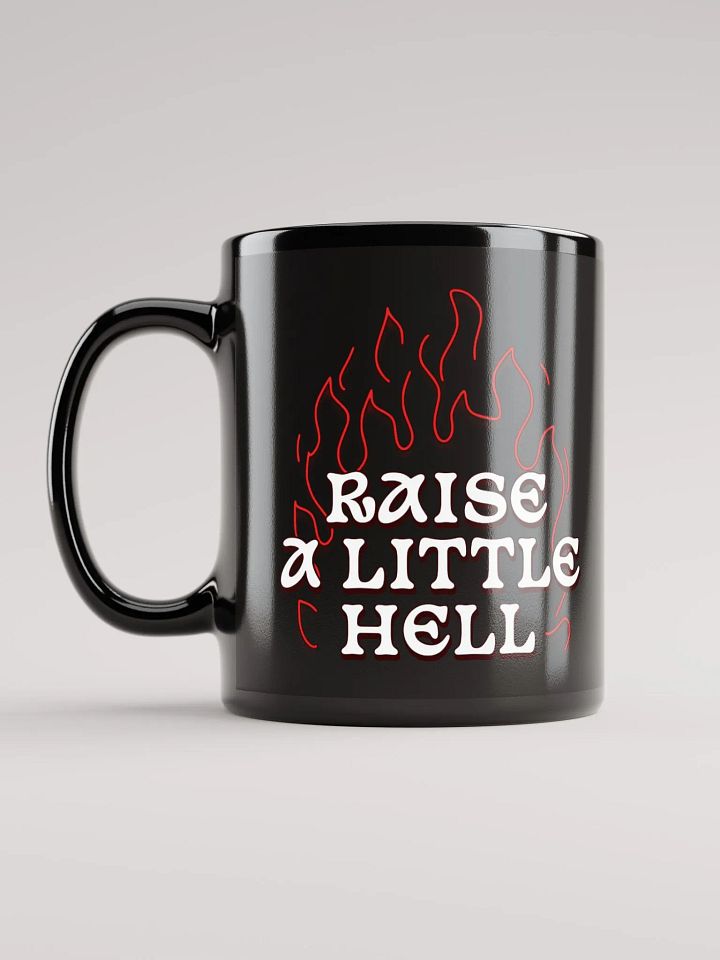 Raise a Little Hell BLACK GLOSSY MUG product image (1)