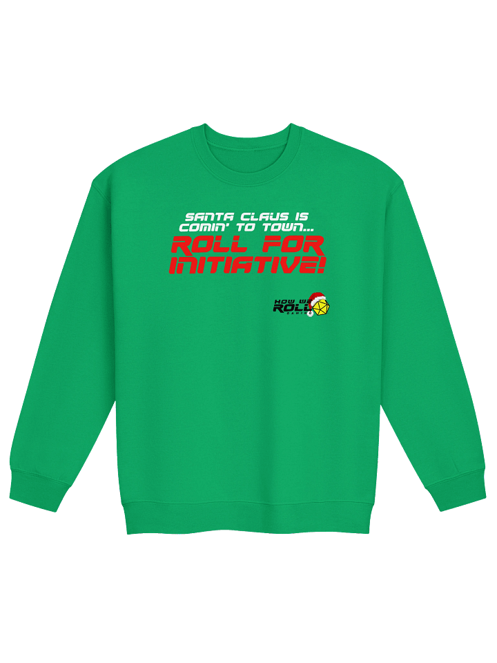 Santa Claus Is Comin' to Town...Roll for Initiative! Sweatshirt product image (1)