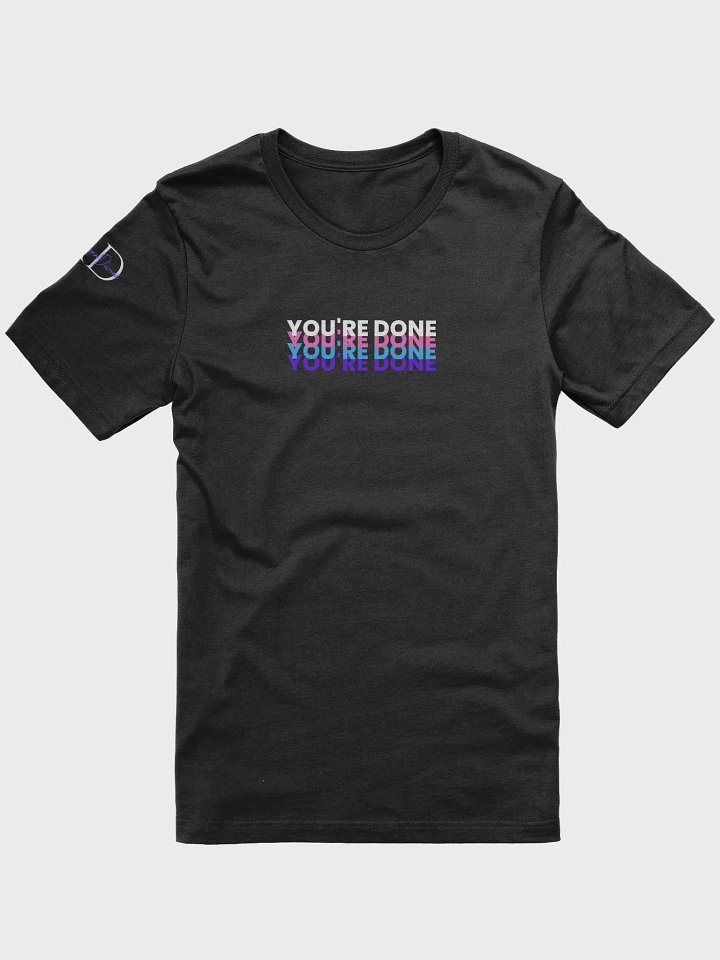 YOU'RE DONE T-SHIRT product image (4)