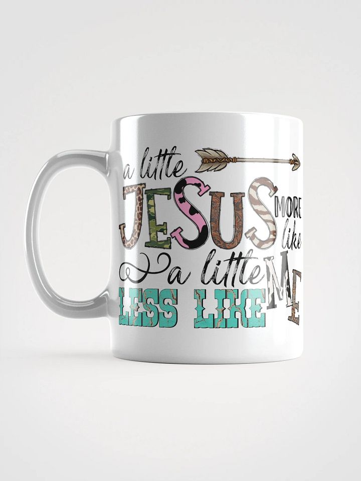 A Little More Like Jesus - White Mug product image (2)