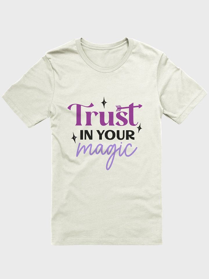 Trust in your Magic T-Shirt product image (1)