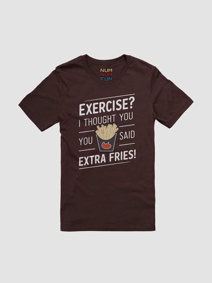Exercise? I thought you said Extra Fries! product image (1)