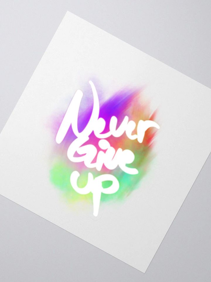 NEVER GIVE UP STICKER product image (2)