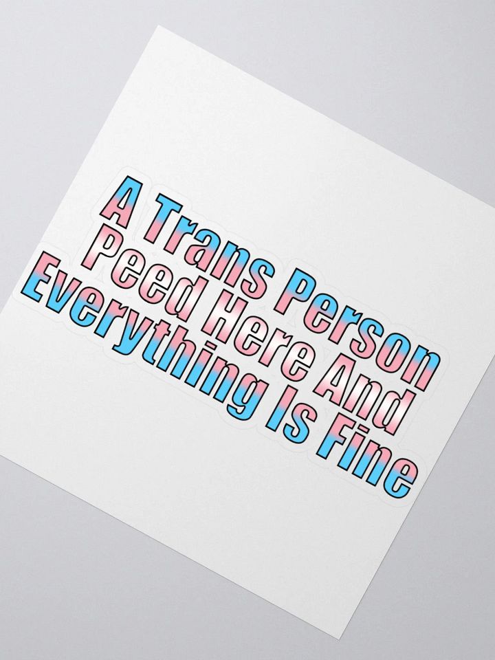 A Trans Person Peed Here Sticker Large Single product image (2)