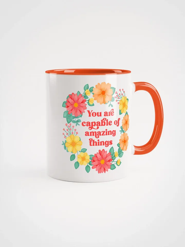 You are capable of amazing things - Color Mug product image (1)