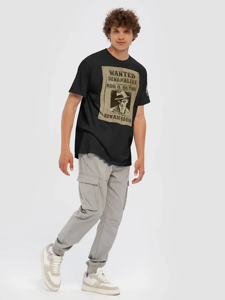 Rob U. Blynd Wanted Poster T-Shirt product image (1)