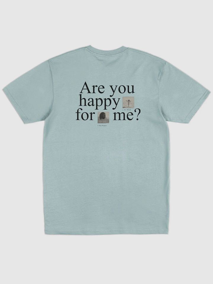 Unisex Jersey Short Sleeve Tee Are you happy for me product image (10)