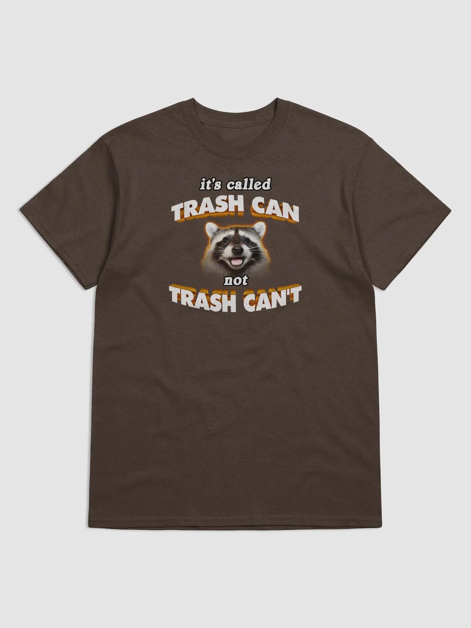 It's called trash can not trash can't T-shirt product image (1)