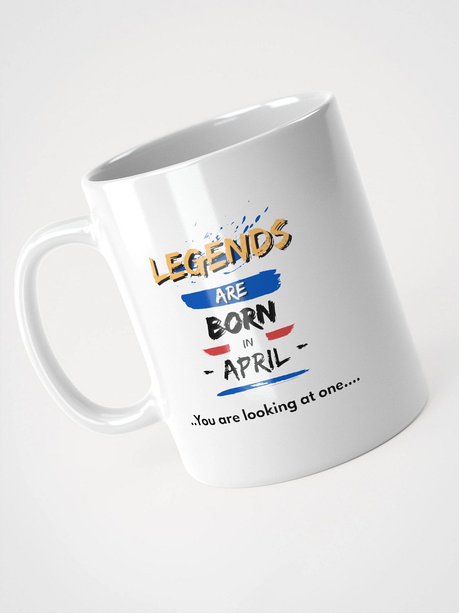 LEGENDS ARE BORN in April Mug product image (4)