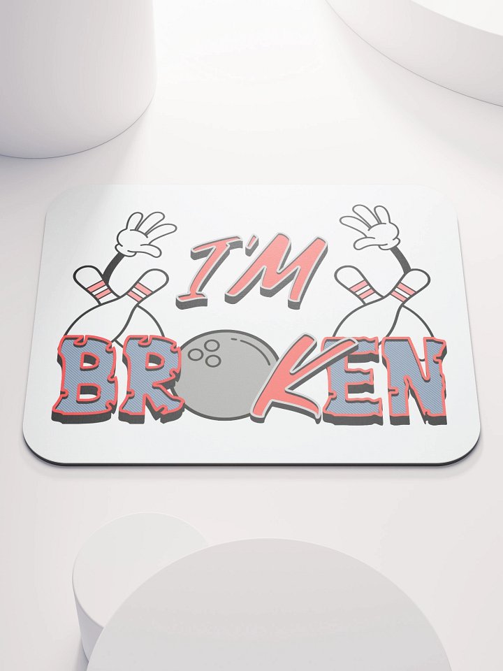 Im Broken Im Ok Bowling Strike Zone Mouse Pad product image (2)