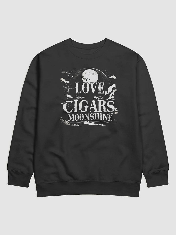 Love, Cigars, and Moonshine Sweater - Classic & Charming Southern-Inspired Apparel product image (1)