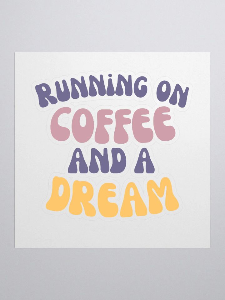 Coffee and Dreams Sticker product image (2)