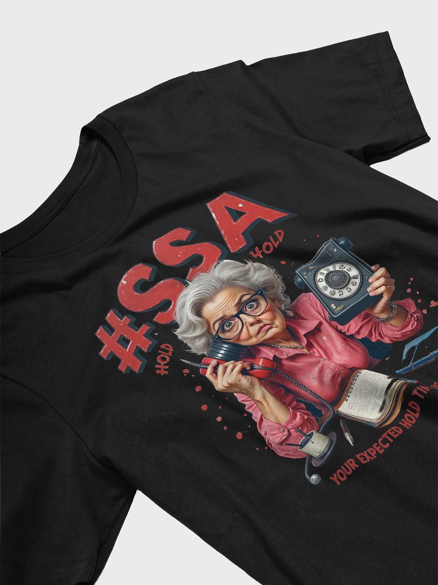 Social Security Hold Time T-Shirt product image (29)