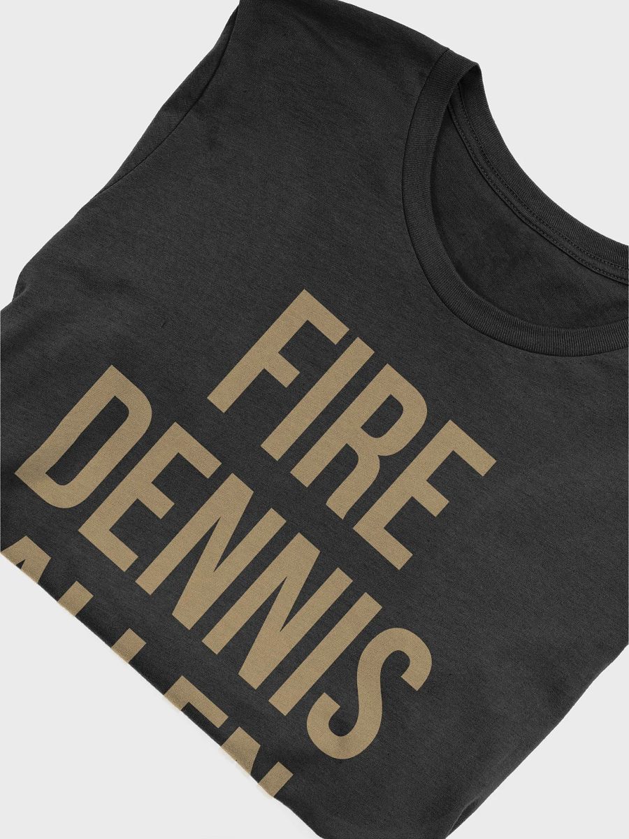 The 28 to 3 Podcast "Fire Dennis Allen" Unisex T-Shirt product image (5)