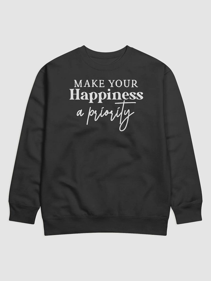 Make Your Happiness A Priority Hoodie product image (1)