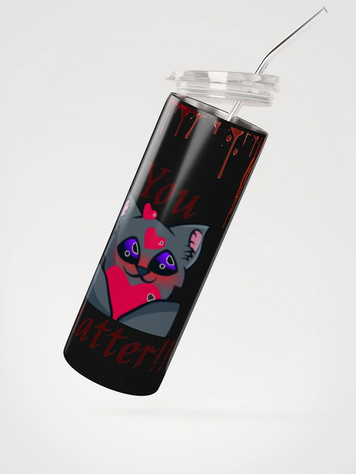 You Matter Tumbler w/ Straw product image (4)