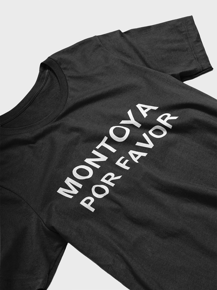 MONTOYA POR FAVOR T-Shirt product image (2)