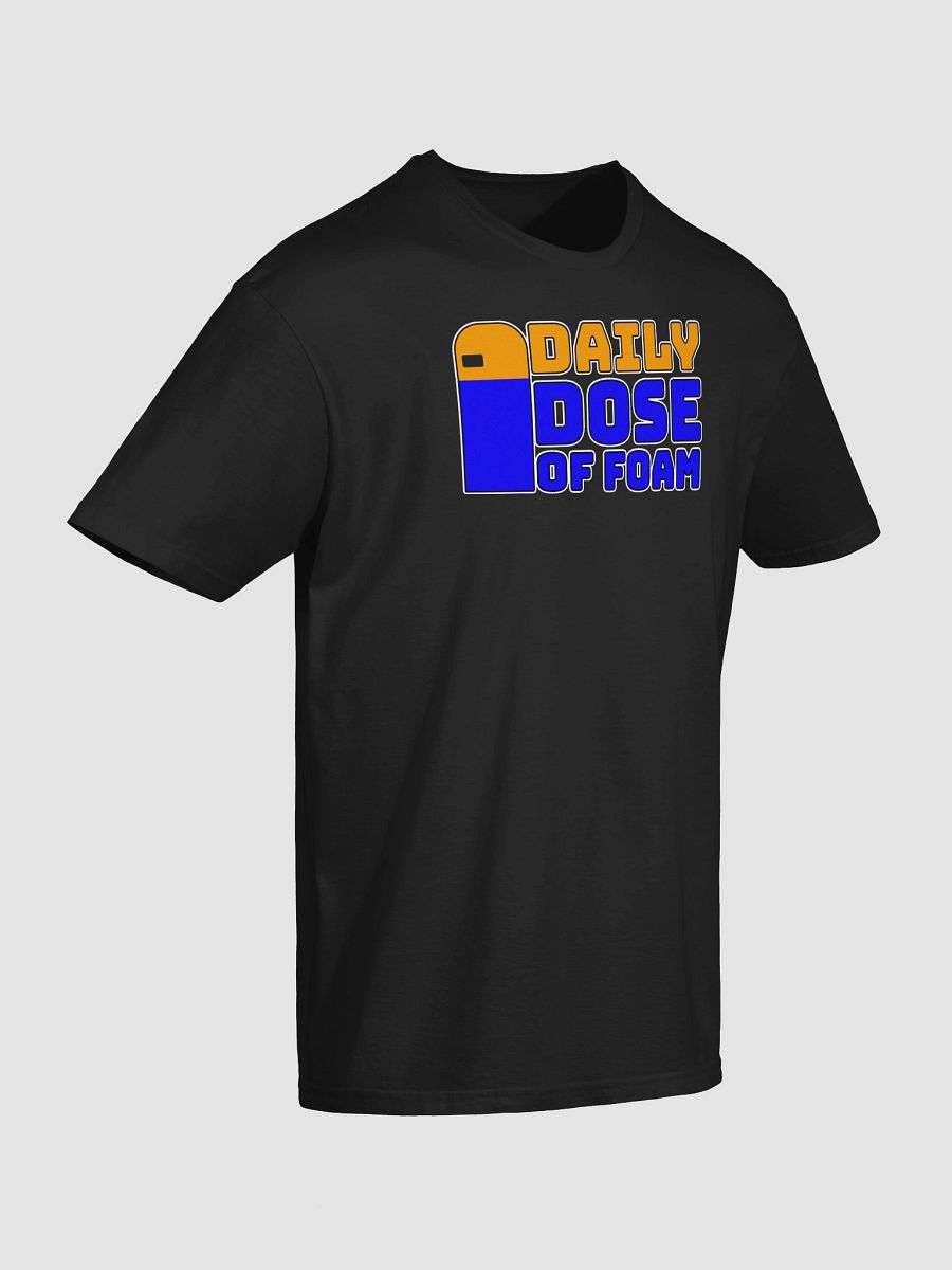 It's Your Daily Dose of Foam! Shirt product image (4)