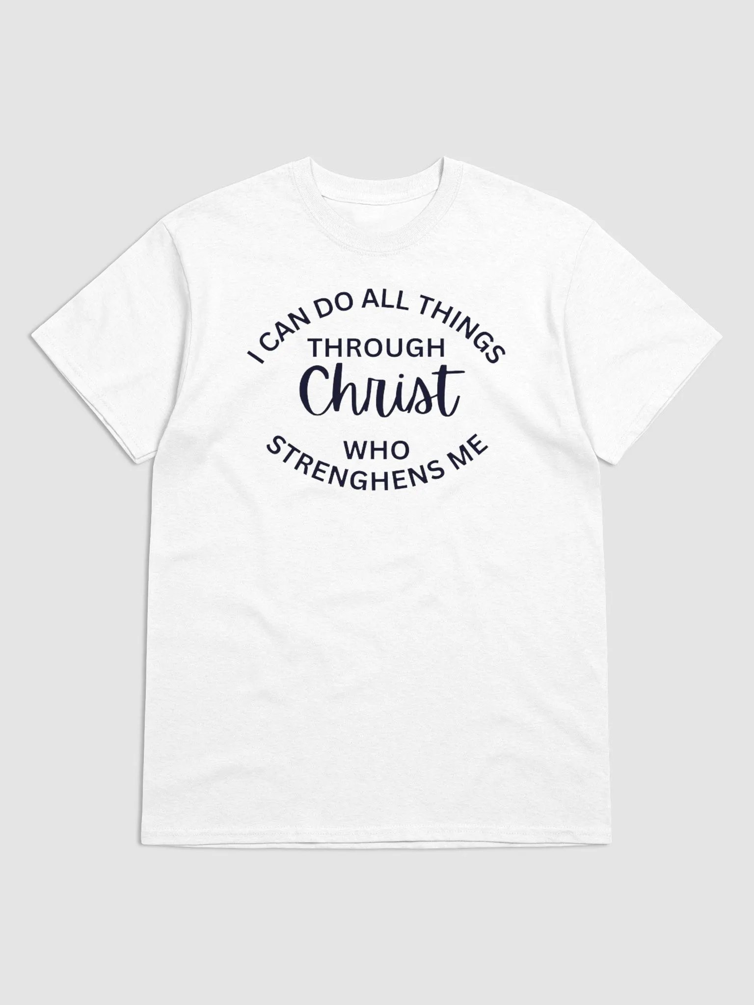 I CAN DO ALL THINGS WHO STRENGTHENS ME T-SHIRT product image (1)