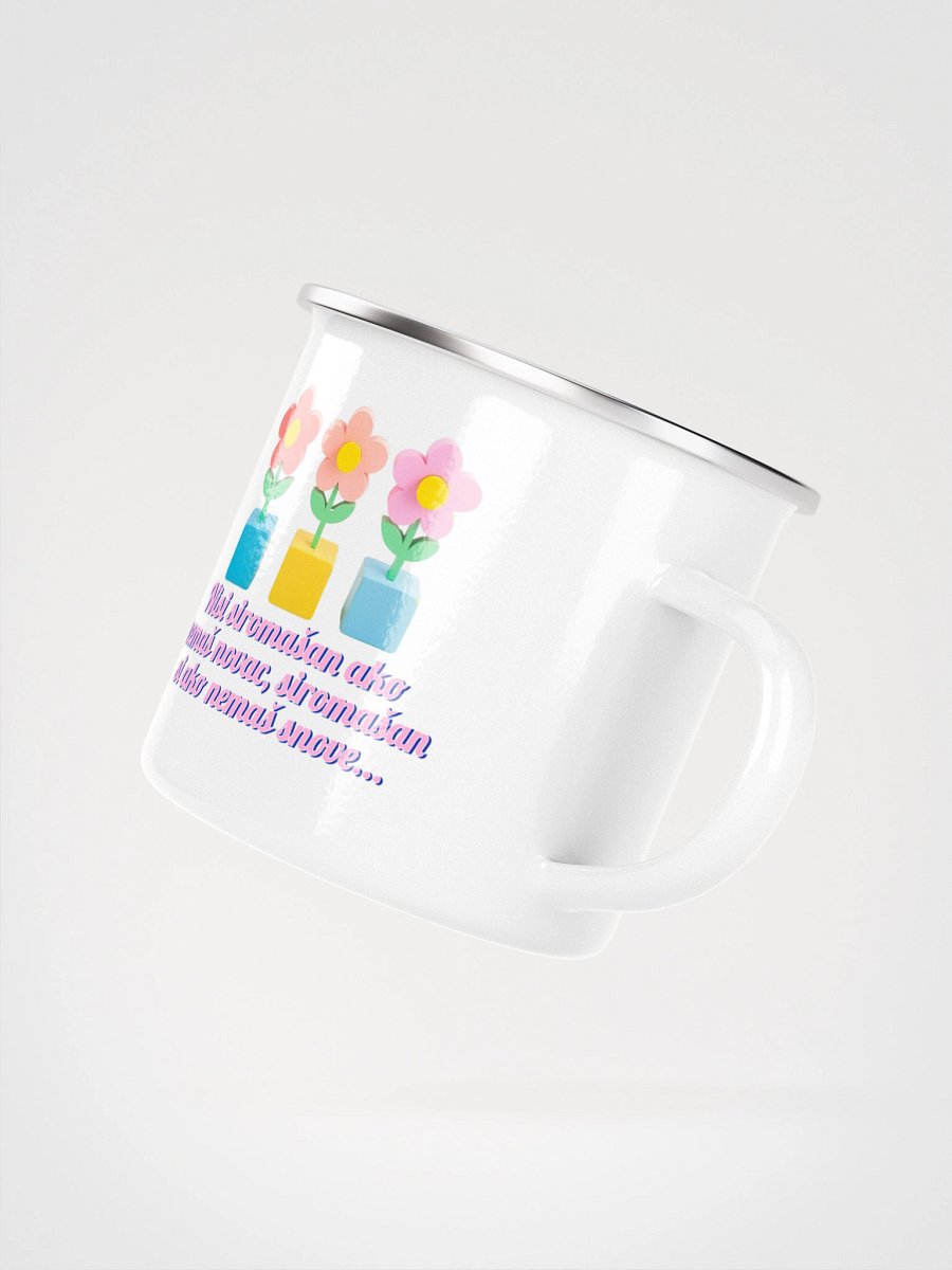 Nisi siromašan ako nemaš novac, siromašan si ako nemaš snove... - Enamel Mug product image (3)