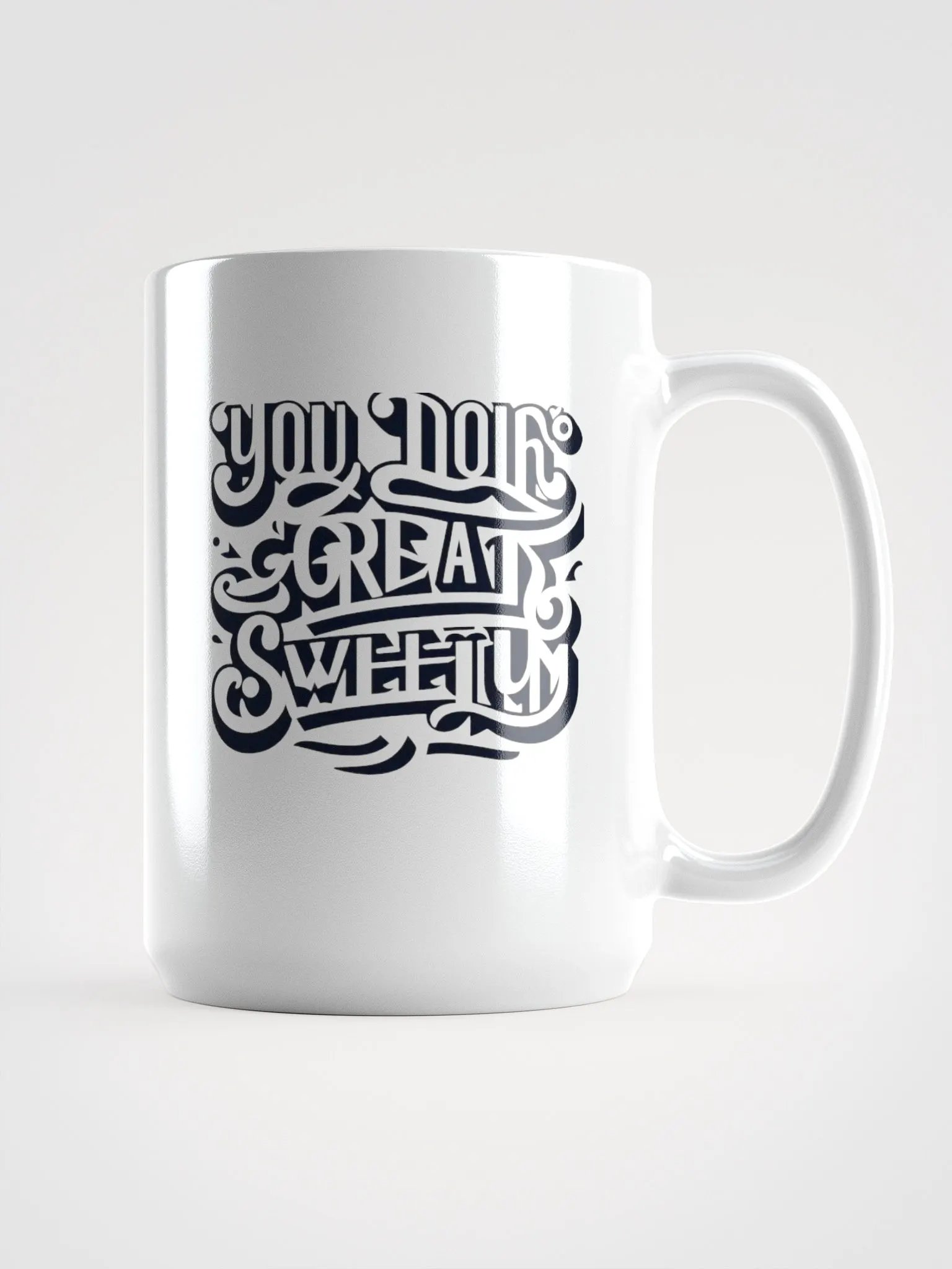 You Doing Great Sweety Mug product image (1)
