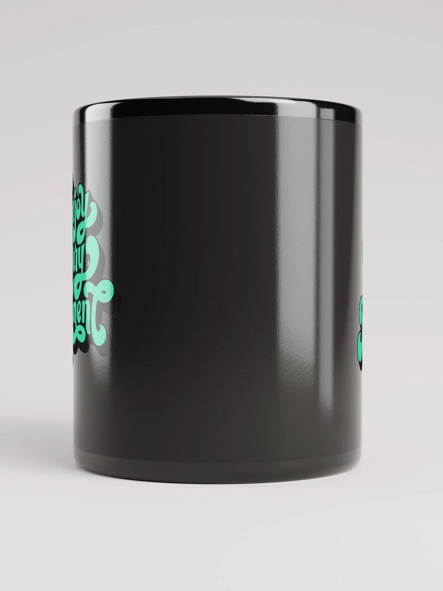 Enjoy Every Moment Black Glossy Mug product image (5)