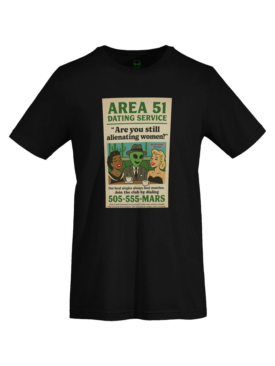 Area 51 Dating Service Roswell Aliens 1950's Retro Poster Unisex T-Shirt product image (69)